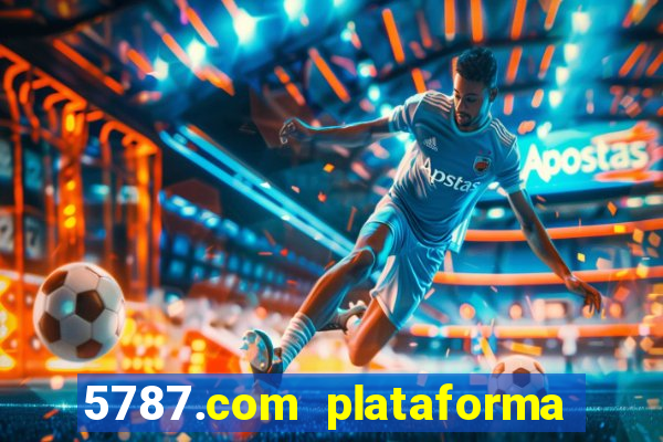 5787.com plataforma de jogos